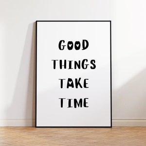 Good things take time, motivational wall art, printable wall art, positive quote, office art, teen girl wall art, black and white quote