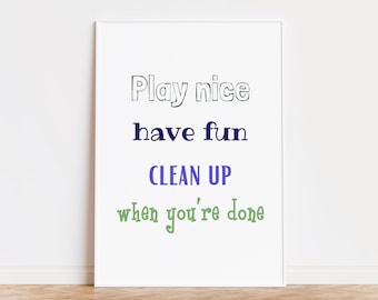 Play nice have fun clean up when you're done, playroom sign, playroom decor, printable sign, clean up sign, kids printable art, kids art