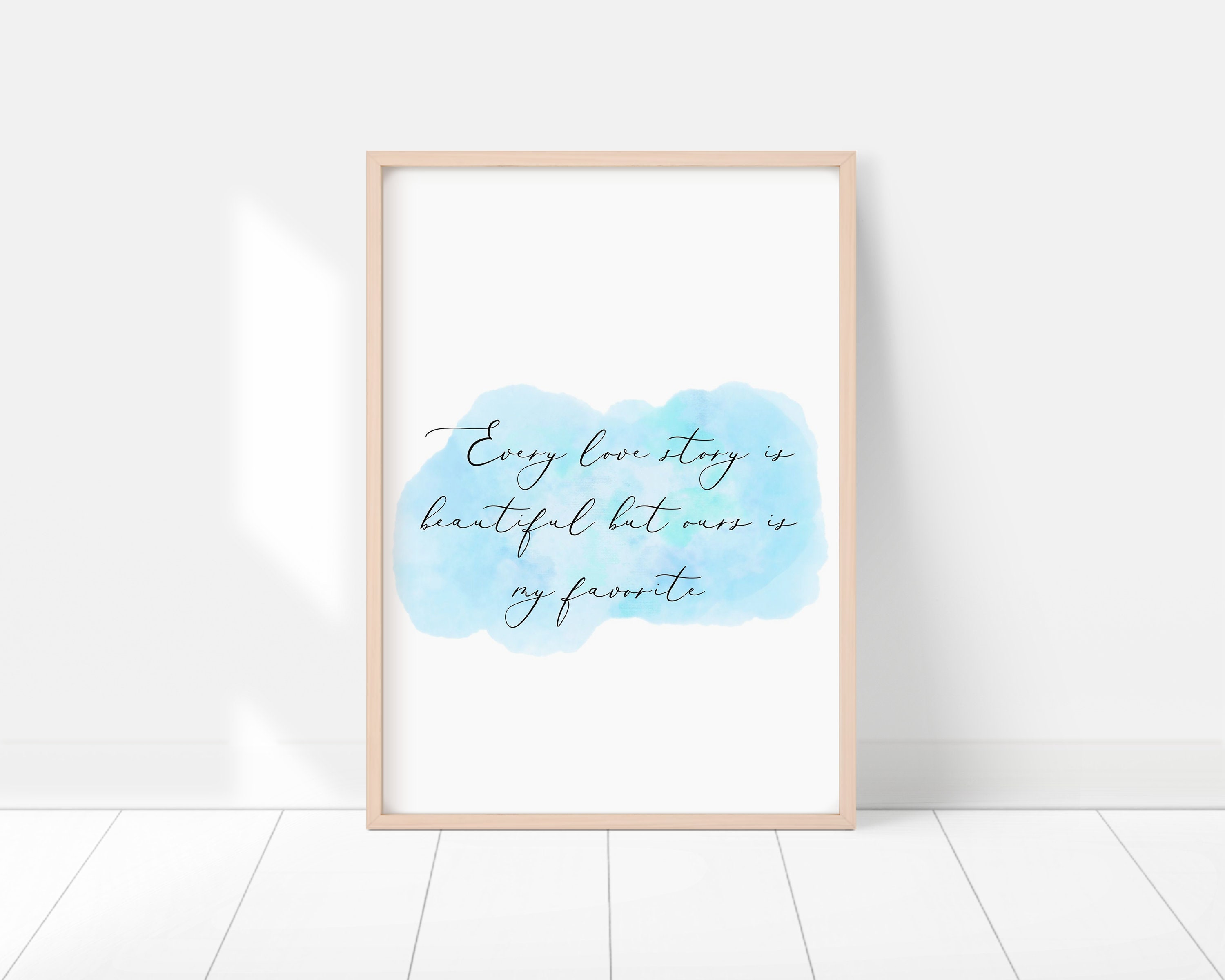 Every Love Story is Beautiful but Ours is My Favorite, Printable Quote,  Romantic Quote, Printable Art, Romantic Printable Art, Love Quote - Etsy UK, image size:3000x2400