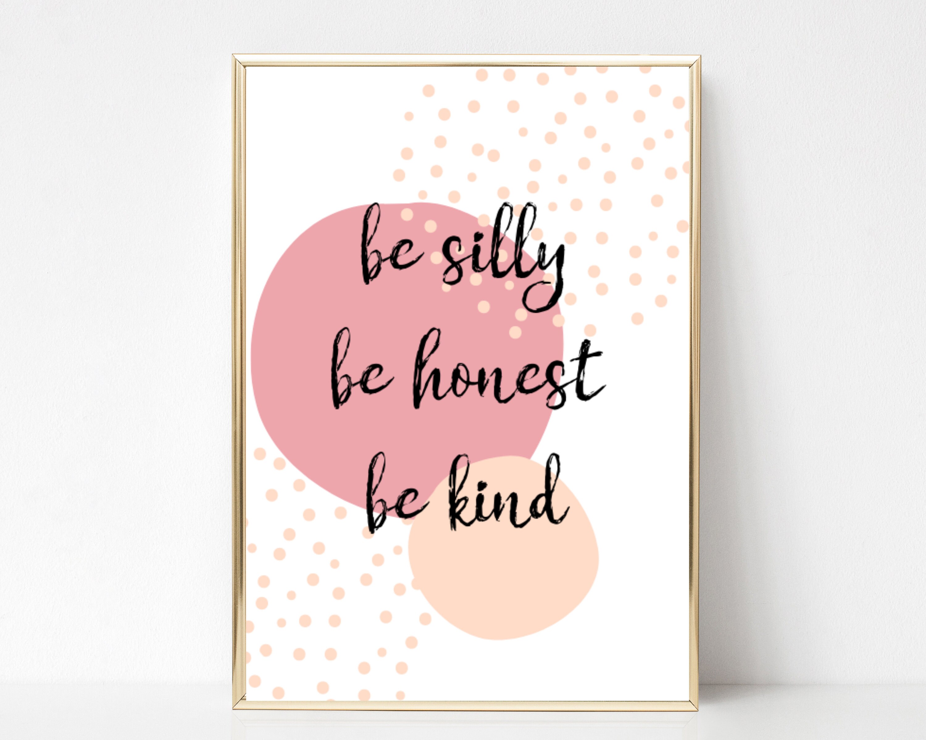 Be Kind,Be Silly,Be Silly Be Honest,Instant Download,Printable Wall Art,Printable Art,Be Honest,Silly,Funny,Home Decor,Wall Art,Dorm Decor