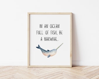 In an ocean full of fish be a narwhal, narwhal art, narwhal quote, ocean quote art, printable ocean art, kids room art, teen bedroom art