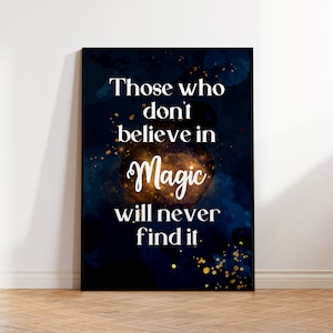 Aquellos que no creen en la magia nunca la encontrarán, arte de pared imprimible, cita mágica, arte de cita imprimible, arte inspirador, cita positiva