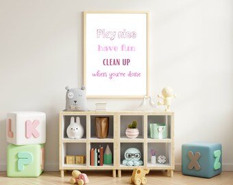 Play nice have fun clean up when you're done, playroom printable, playroom sign, clean up sign, kids art, kids printable art, kids room art