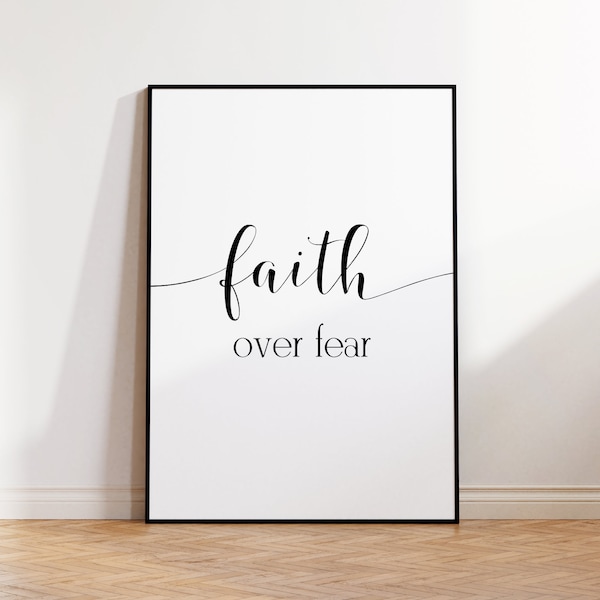 Faith over fear, printable wall art, printable quotes, faith quotes, have faith, faith art print, quote print, faith wall art, printable art