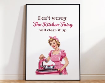 Sarcastic clean up sign, kitchen sign, clean it up sign, clean your mess, retro 1950s housewife, funny kitchen art, office break room sign