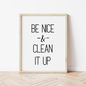 Be nice and clean it up, clean up sign, printable sign, cleaning sign, break room sign, clean up after yourself, clean up your mess image 7