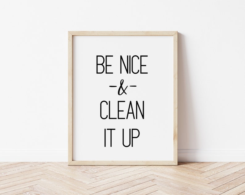 Be nice and clean it up, clean up sign, printable sign, cleaning sign, break room sign, clean up after yourself, clean up your mess image 7