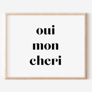 Oui Mon Cheri Landscape Print, Quote print, Oui Quote, French Quote, Custom Quote