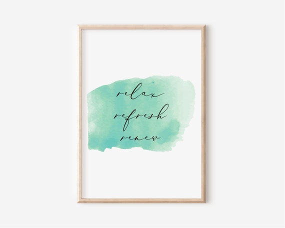 Relax refresh renew, bathroom wall art, bathroom art, spa wall art, spa bathroom art, bathroom prints, bathroom art print, bathroom decor
