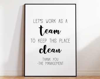 Lets work as a team to keep this place clean, office art, break room art, break room sign, kitchen sign, clean up sign, printable art, gift