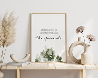Adventure in the forest, adventure forest quote, adventure quote, forest quote, printable art, adventure art, forest art, travel adventure