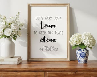 Lets work as a team to keep this place clean, office art, break room art, break room sign, kitchen sign, clean up sign, printable art, gift