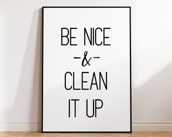 Be nice and clean it up, clean up sign, printable sign, cleaning sign, break room sign, clean up after yourself, clean up your mess
