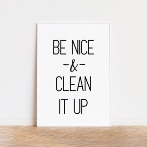 Be nice and clean it up, clean up sign, printable sign, cleaning sign, break room sign, clean up after yourself, clean up your mess image 2