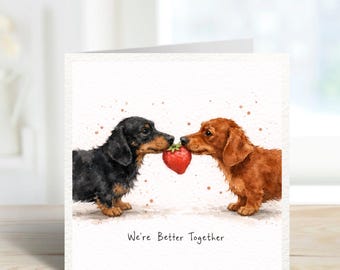 Sausage Dog Valentine Card | Dachshund Love Card | We’re Better Together Card | Dog Anniversary Card | Cute Dog Greeting Card