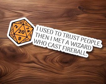 Orange D20 Dice Sticker with Funny Fireball Quote - TTRPG Humor