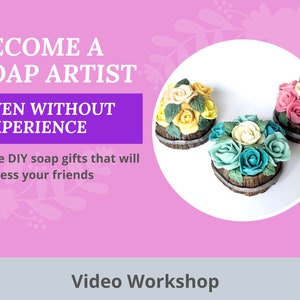Become A Soap Artist Even Without Experience Online Workshop