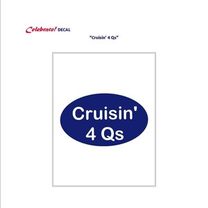DOG DECAL &quot;Cruisin&#39; 4 Qs&quot; permanent adhesive-backed vinyl for non-porous smooth surfaces, car, windows, signs, more