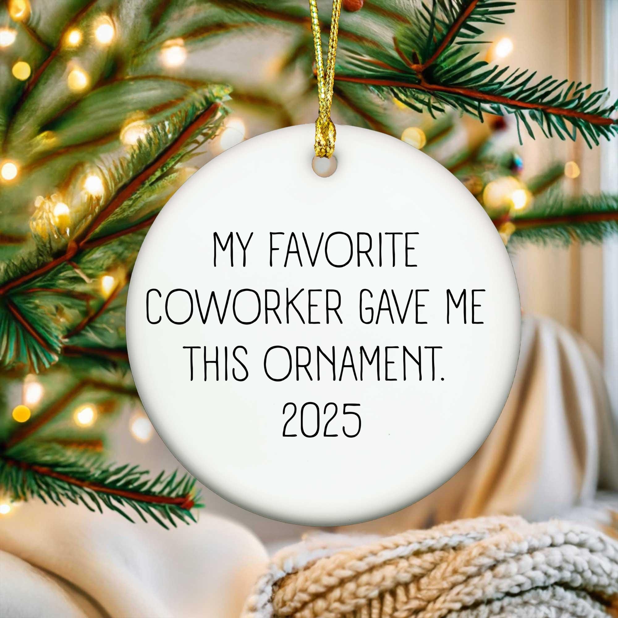 My Favorite Coworker Gave Me This Ornament, Funny Coworker Ornament ...