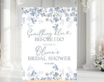 Something Blue Before I Do Bridal Shower Welcome Sign, Hydrangea  Floral Blue Bridal Shower Decorations, Blue flowers Bridal Shower Sign