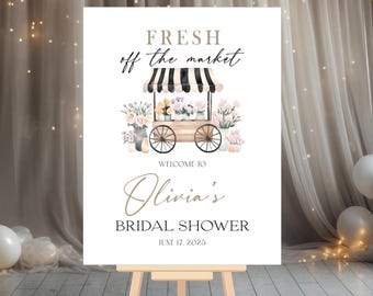 Off the Market Bridal Shower Welcome Sign, Farmer Market Bridal Shower Sign, Fresh Off the Market Flower Cart Bridal Shower Decor