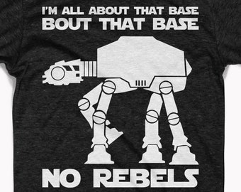 All About That Base   ---- Funny Star Wars Meghan Trainor AT-AT parody nerd shirt