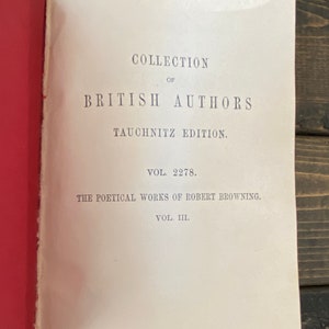The Poetical Works of Robert Browning Copyright Edition Volume III Tauchnitz 1884