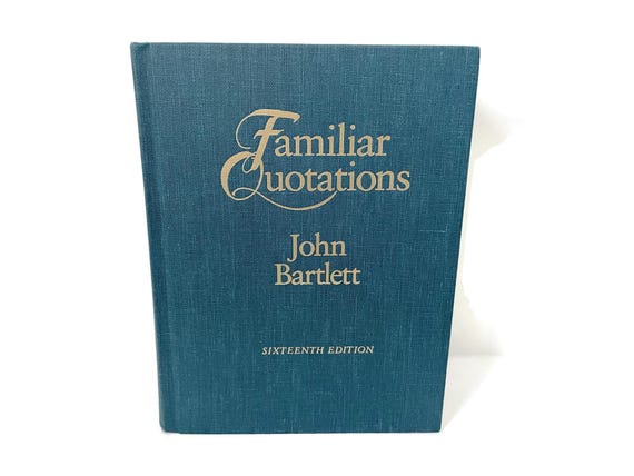 Familiar Quotations John Bartlett 16th Edition 1992 EXC, Dark Teal