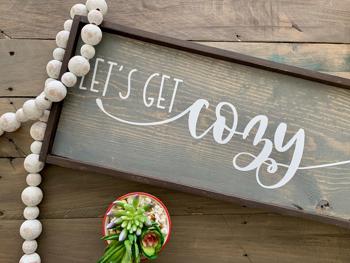 Let's Get Cozy Wall Sign . Wall Decor . Farmhouse Sign . | Etsy