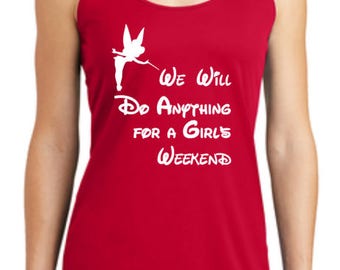 We Will Do Anything for a Girl's Weekend -ladies Short sleeve- Ladies tank-option for name on back