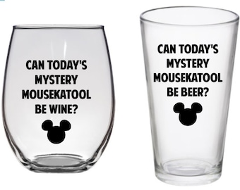 Can Today's Mystery Mousekatool be WINE? or BEER? or COCKTAILS? Scotch? or Whisky? Sangria?Wine glasses and Pub glasses