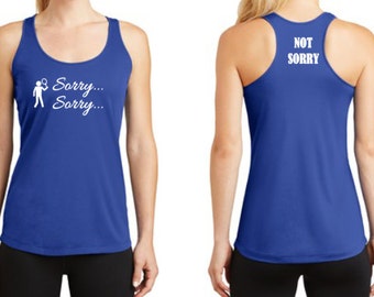 Lo siento... Lo siento... NO LO SIENTO - Camiseta de tirantes de tenis - disponible para mujer y hombre - varios colores