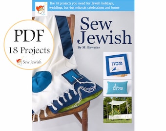 Sew Jewish: 18 Patterns and Projects for Holidays, Weddings, Bar/Bat Mitzvah & Home - Tallit Pattern, Kippah, Matzah Cover, PDF Download