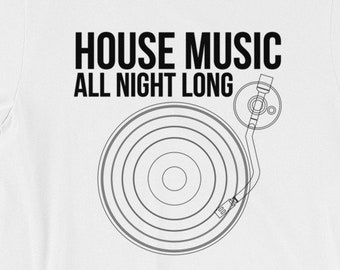 House Music All Night Long Short-Sleeve Unisex T-Shirt EDM