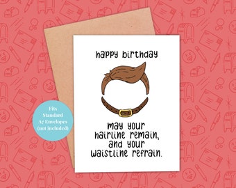Divertente biglietto di auguri di compleanno con attaccatura dei capelli e girovita: umorismo sarcastico (download digitale)