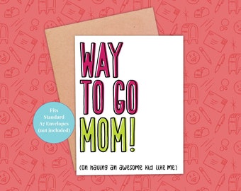 Funny Mother's Day Card – Way To Go Mom, Humorous Gift (PDF)