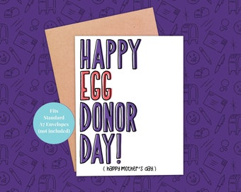 Funny Egg Donor Mother's Day Card - Unique Printable (Digital Download)