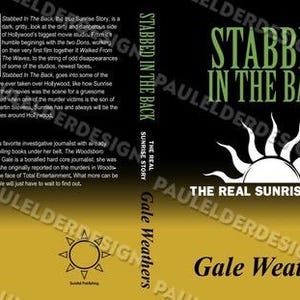May include: Book cover for "Stabbed in the Back" by Gale Weathers. The design features a black background with green text and a stylized sun graphic. A portrait of a woman is in the upper right corner. The book's title is prominently displayed.