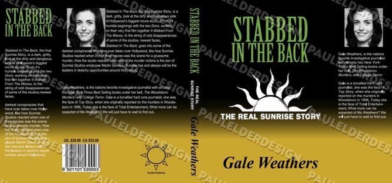 May include: Book cover for "Stabbed in the Back" by Gale Weathers. The design features a black background with green text and a stylized sun graphic. A portrait of a woman is in the upper right corner. The book's title is prominently displayed.