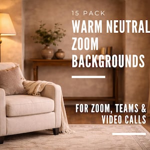 May include: A cozy interior scene with a beige armchair, a throw blanket, and a decorative pillow. A warm lamp illuminates the room, and the text reads "15 PACK WARM NEUTRAL ZOOM BACKGROUNDS FOR ZOOM, TEAMS & VIDEO CALLS."