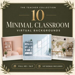 May include: A digital collection titled The Teacher Collection 10 Minimal Classroom Virtual Backgrounds. The graphic features a dark green background with gold text and three inset images showing interior room scenes with desks and bookshelves.