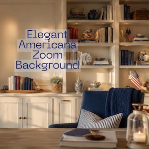 May include: An elegant home office setting with a bookshelf filled with books, decorative items, and American flags. A blue chair with a striped pillow and a navy blue throw is in the foreground. The text "Elegant Americana Zoom Background" is overlaid on the image.
