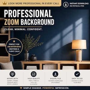 May include: A digital product advertisement for a professional Zoom background. The image features text that reads "Professional Zoom Background" and "Clean. Minimal. Confident." The background is a dark blue wall with a wooden cabinet and a lamp. The product is perfect for job interviews, meetings, and client calls.