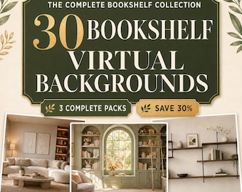 May include: A digital collection of 30 bookshelf virtual backgrounds featuring three complete packs. The graphic displays the text THE COMPLETE BOOKSHELF COLLECTION 30 BOOKSHELF VIRTUAL BACKGROUNDS 3 COMPLETE PACKS SAVE 30% with three sample images.