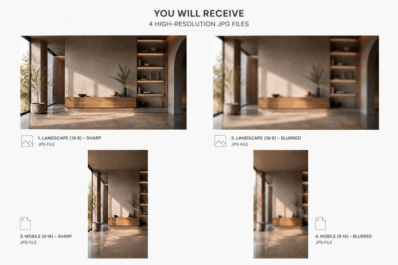 May include: A digital product display showing four high-resolution JPG files of an interior room scene. The text reads: YOU WILL RECEIVE 4 HIGH-RESOLUTION JPG FILES. The options include landscape 16:9 sharp, landscape 16:9 blurred, mobile 9:16 sharp, and mobile 9:16 blurred.