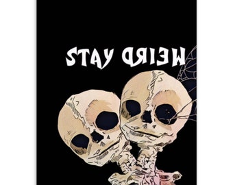 Stay Weird | Art Print