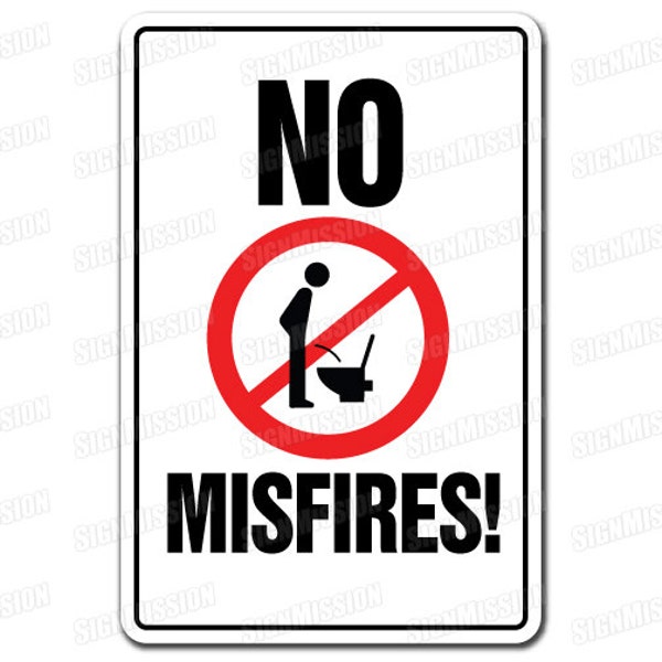 NO MISFIRES Novelty Sign gift gun lover hunter target pistol rifle NRA range