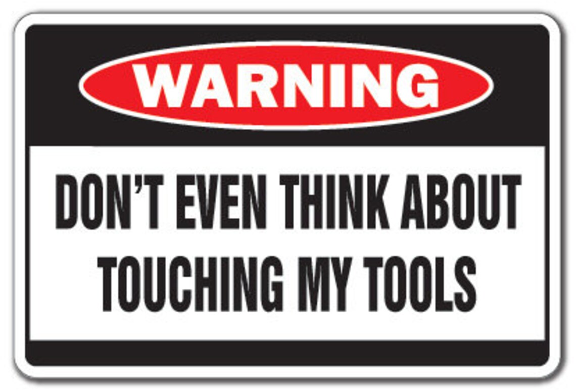 Don't Touch My Tools Warning Sign Danger Funny Dad - Etsy