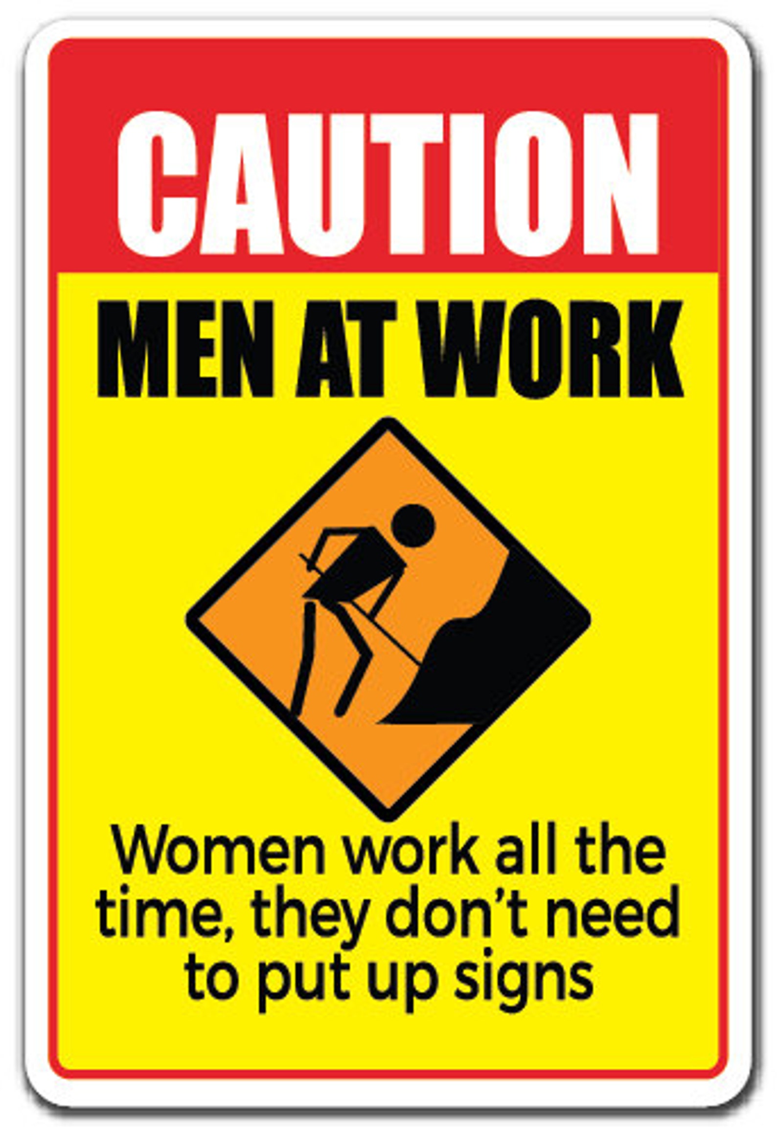 Caution Men At Work Novelty Sign Women Work Warning Funny T Etsy
