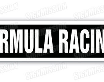 FORMULA RACING Street Sign race racer competition track one car tires gift